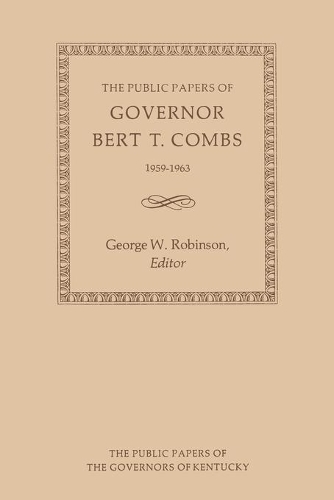 Бумажная книга «The Public Papers of Governor Bert T. Combs: 1959-1963», автор Берт Т. Комбс - фото №1
