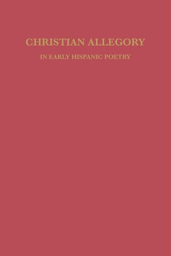 Бумажная книга «Christian Allegory in Early Hispanic Poetry», автор Дэвид Уильям Фостер - фото №1