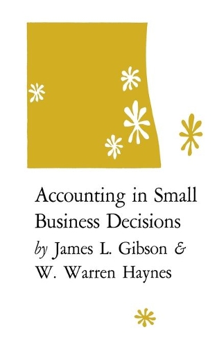 Бумажная книга «Accounting in Small Business Decisions», авторов Джеймс Л. Гибсон, В. Уоррен Хейнс - фото №1