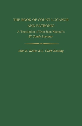 [object Object] «The Book of Count Lucanor and Patronio: A Translation of Don Juan Manuel's El Conde Lucanor», авторов Джон Э. Келлер, Хуан Мануэль, Л. Кларк Китинг - фото №1