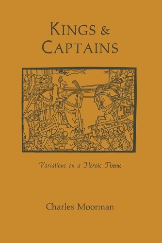Бумажная книга «Kings and Captains: Variations on a Heroic Theme», автор Чарльз Мурман - фото №1
