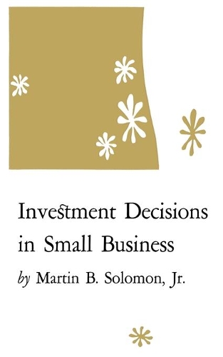Паперова книга «Investment Decisions in Small Business», автор Мартін Б. Соломан - фото №1