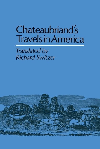 Паперова книга «Chateaubriand's Travels in America», авторів Франсуа Рене де Шатобріан, Річард Свіцер - фото №1