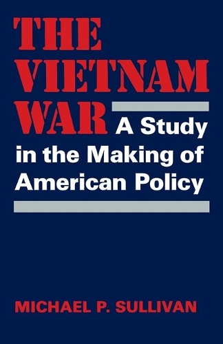 Паперова книга «The Vietnam War: A Study in the Making of American Policy», автор Майкл П. Салліван - фото №1