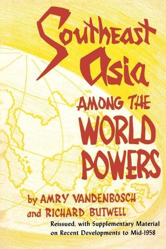 Паперова книга «Southeast Asia Among the World Powers», авторів Амрі Ванденбош, Річард Батвелл - фото №1