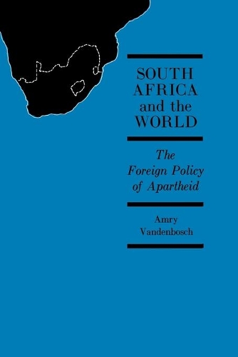 Бумажная книга «South Africa and the World: The Foreign Policy of Apartheid», автор Амри Ванденбош - фото №1