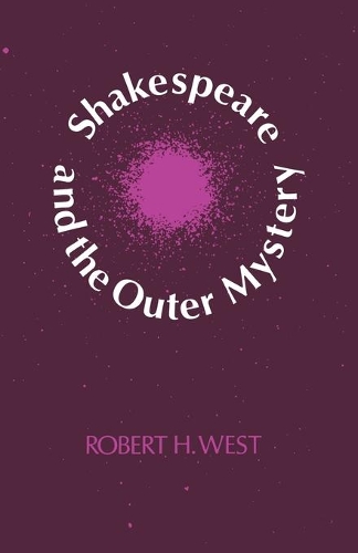 Бумажная книга «Shakespeare and the Outer Mystery», автор Роберт Х. Уэст - фото №1