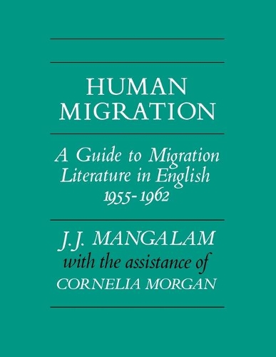 Бумажная книга «Human Migration: A Guide to Migration Literature in English 1955-1962», автор Дж. Дж. Мангалам - фото №1