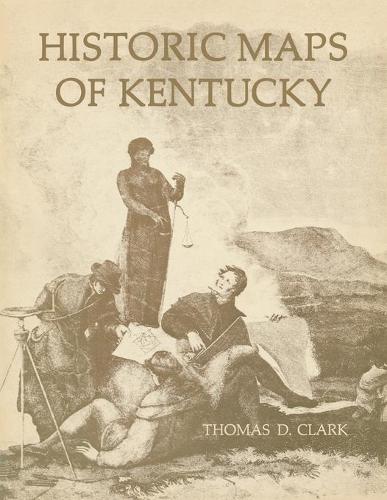 Бумажная книга «Historic Maps of Kentucky», автор Томас Д. Кларк - фото №1