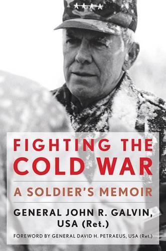 Паперова книга «Fighting the Cold War: A Soldier's Memoir», авторів Девід Петреус, Джон Р. Гальвін - фото №1
