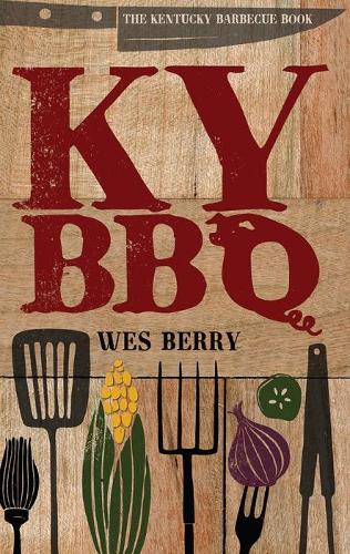 Бумажная книга «The Kentucky Barbecue Book», автор Уэс Берри - фото №1