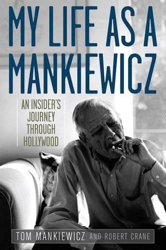 Бумажная книга «My Life as a Mankiewicz: An Insider's Journey through Hollywood», авторов Роберт Крейн, Том Манкевич - фото №1