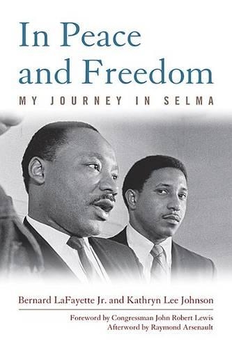 Бумажная книга «In Peace and Freedom: My Journey in Selma», авторов Бернар Лафайет, Джон Роберт Льюис, Кэтрин Ли Джонсон - фото №1