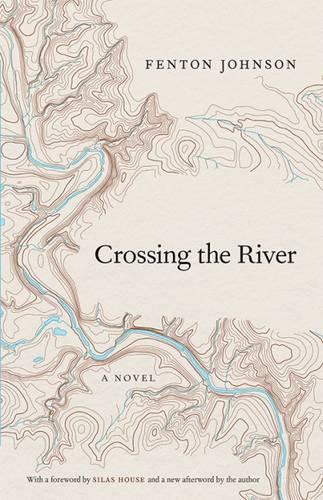 Бумажная книга «Crossing the River: A Novel», автор Фентон Джонсон - фото №1