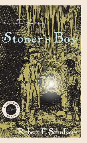 Бумажная книга «Stoner's Boy: A Seckatary Hawkins Mystery», автор Роберт Ф. Шулькерс - фото №1