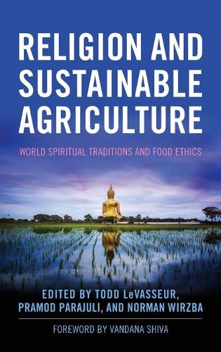 Бумажная книга «Religion and Sustainable Agriculture: World Spiritual Traditions and Food Ethics», автор Вандана Шива - фото №1