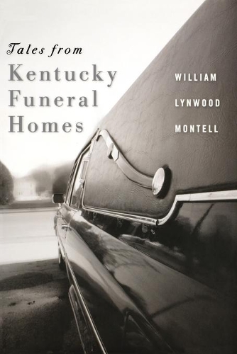 Бумажная книга «Tales from Kentucky Funeral Homes», автор Уильям Линвуд Монтелл - фото №1