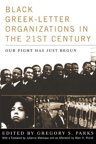 Бумажная книга «Black Greek-letter Organizations in the Twenty-First Century: Our Fight Has Just Begun», автор Джулианна Мальво - фото №1