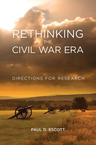 Бумажная книга «Rethinking the Civil War Era: Directions for Research», автор Пол Д. Эскотт - фото №1