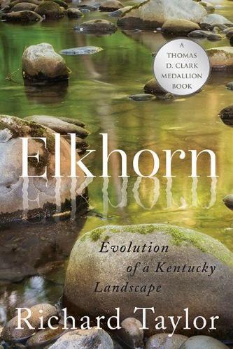 Бумажная книга «Elkhorn: Evolution of a Kentucky Landscape», автор Ричард Тейлор - фото №1