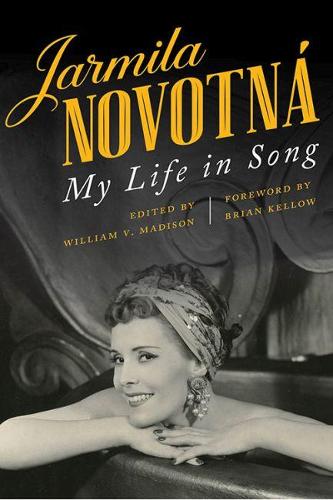 Паперова книга «Jarmila Novotná: My Life in Song», авторів Брайан Келлоу, Ярміла Новотна - фото №1
