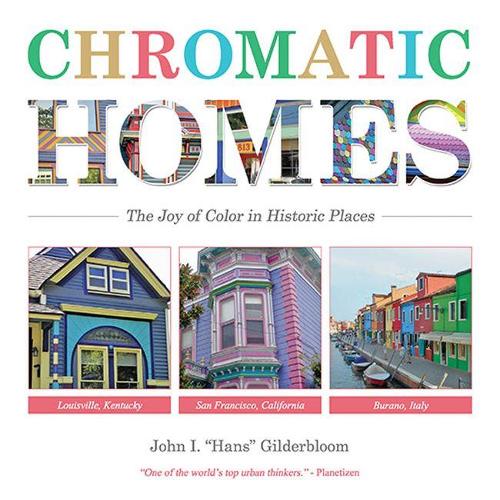 Бумажная книга «Chromatic Homes: The Joy of Color in Historic Places», автор Джон И. Гилдерблум - фото №1