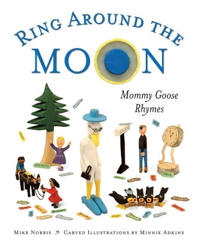 Паперова книга «Ring Around the Moon: Mommy Goose Rhymes», авторів Майк Норріс, Мінні Адкінс - фото №1