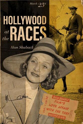 Бумажная книга «Hollywood at the Races: Film's Love Affair with the Turf», автор Алан Шубак - фото №1