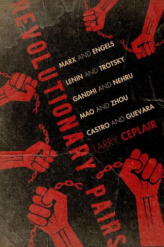 Бумажная книга «Revolutionary Pairs: Marx and Engels, Lenin and Trotsky, Gandhi and Nehru, Mao and Zhou, Castro and Guevara», автор Ларри Чеплер - фото №1