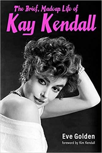 Бумажная книга «The Brief, Madcap Life of Kay Kendall», авторов Ева Голден, Ким Кендалл - фото №1
