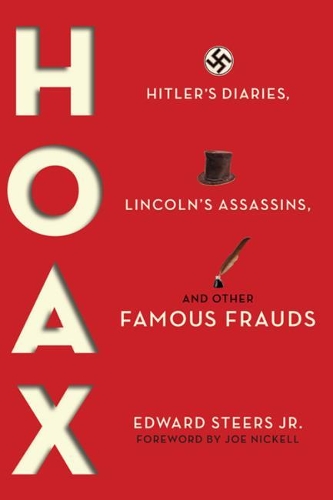 Бумажная книга «Hoax: Hitler's Diaries, Lincoln's Assassins, and Other Famous Frauds», авторов Эдвард Стирс, Джо Никелл - фото №1