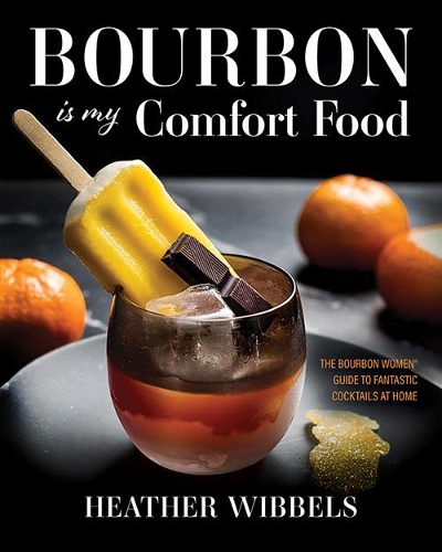 Паперова книга «Bourbon Is My Comfort Food», автор Хізер Віббельс - фото №1