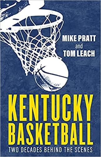Паперова книга «Kentucky Basketball: Two Decades Behind the Scenes», авторів Майк Пратт, Том Ліч - фото №1
