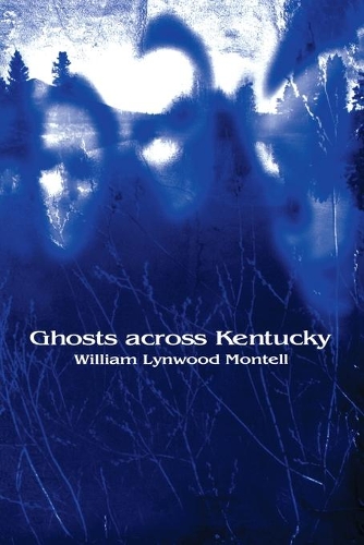 Паперова книга «Ghosts across Kentucky», автор Вільям Лінвуд Монтелл - фото №1