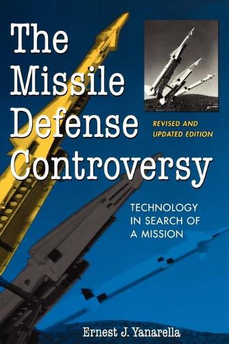 Бумажная книга «The Missile Defense Controversy: Technology in Search of a Mission», автор Эрнест Дж. Янарелла - фото №1