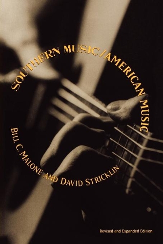 Паперова книга «Southern Music/American Music», авторів Білл Сі Малоун, Девід Стріклін - фото №1