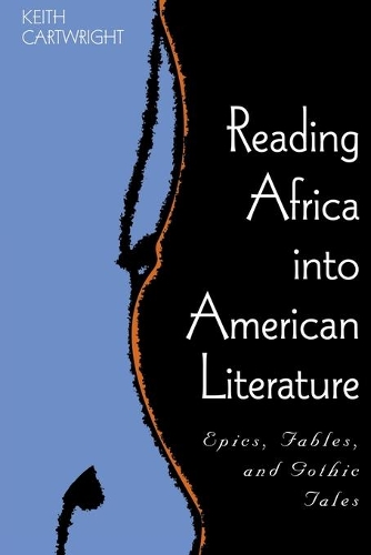 Бумажная книга «Reading Africa into American Literature: Epics, Fables, and Gothic Tales», автор Кит Картрайт - фото №1