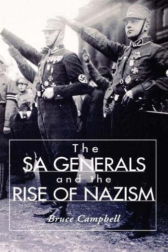 Паперова книга «The SA Generals and the Rise of Nazism», автор Брюс Кемпбелл - фото №1