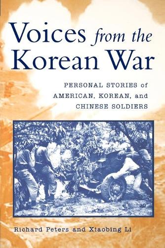 Бумажная книга «Voices from the Korean War: Personal Stories of American, Korean, and Chinese Soldiers», автор Ричард Питерс - фото №1