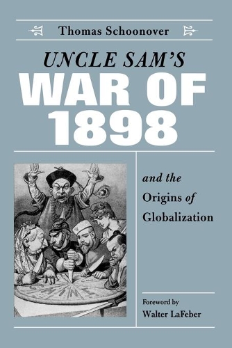 Паперова книга «Uncle Sam's War of 1898 and the Origins of Globalization», автор Томас Д. Шуновер - фото №1