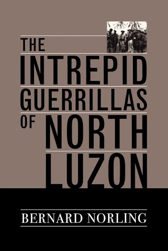 Бумажная книга «The Intrepid Guerrillas of North Luzon», автор Бернард Норлинг - фото №1