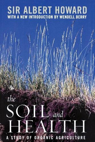 Паперова книга «The Soil and Health: A Study of Organic Agriculture», автор Альберт Говард - фото №1