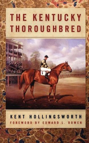 Бумажная книга «The Kentucky Thoroughbred», автор Кент Холлингсворт - фото №1