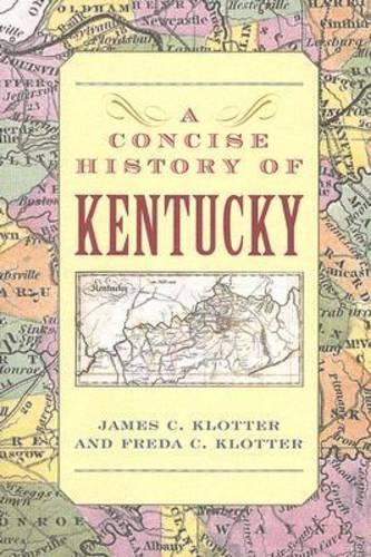 Бумажная книга «A Concise History of Kentucky», автор Фреда К. Клоттер - фото №1