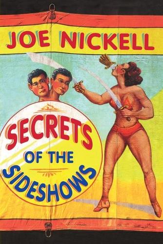 Бумажная книга «Secrets of the Sideshows», автор Джо Никелл - фото №1