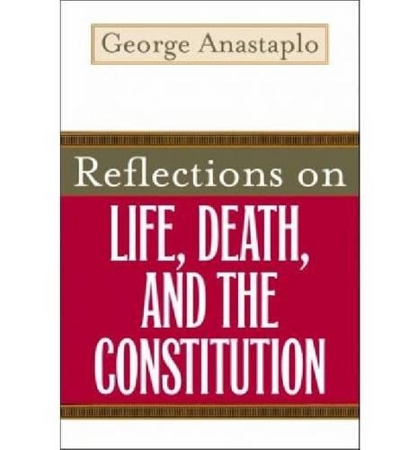 Паперова книга «Reflections on Life, Death, and the Constitution», автор Джордж Анастапло - фото №1