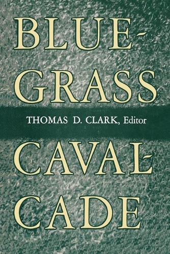 Паперова книга «Bluegrass Cavalcade», автор Томас Д. Кларк - фото №1