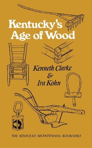 Паперова книга «Kentucky's Age of Wood», автор Кеннет Кларк - фото №1