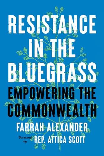 Бумажная книга «Resistance in the Bluegrass: Empowering the Commonwealth», авторов Аттика Скотт, Фарра Александр - фото №1