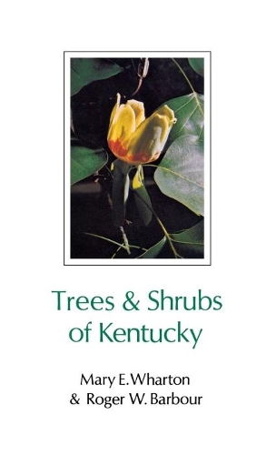 Бумажная книга «Trees and Shrubs of Kentucky», автор Мэри Э. Уортон - фото №1